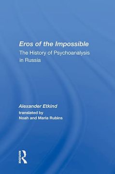 portada Eros of the Impossible: The History of Psychoanalysis in Russia (in English)