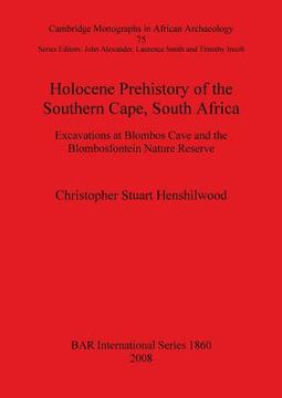 portada holocene prehistory of the southern cape, south africa: excavations at blombos cave and the blombosfontein nature reserve bar-s1860