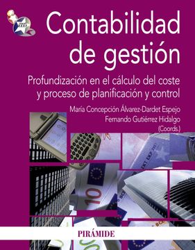 portada Contabilidad de Gestión: Profundización en el Cálculo del Coste y Proceso de Planificación y Control (in Spanish)