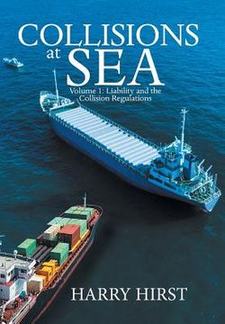 portada Collisions at Sea: Volume 1: Liability and the Collision Regulations
