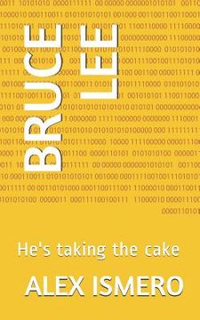 portada Bruce Lee: He's taking the cake (en Inglés)