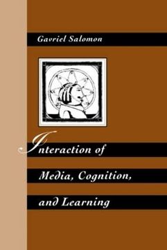 portada Interaction of Media, Cognition, and Learning: An Exploration of how Symbolic Forms Cultivate Mental Skills and Affect Knowledge Acquisition (en Inglés)