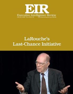 portada LaRouche's Last-Chance Initiative: Executive Intelligence Review; Volume 43, Issue 30 (en Inglés)