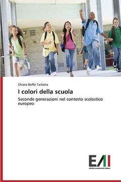 portada I colori della scuola: Seconde generazioni nel contesto scolastico europeo (Italian Edition)