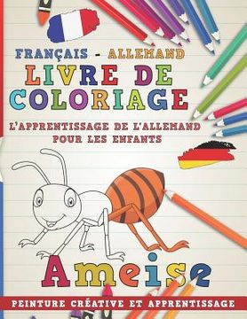 portada Livre de Coloriage: Français - Allemand I l'Apprentissage de l'Allemand Pour Les Enfants I Peinture Créative Et Apprentissage (en Francés)