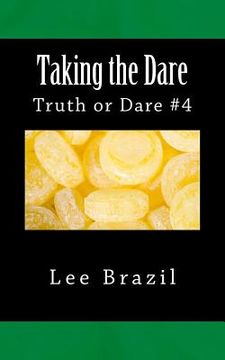 portada Taking the Dare: Truth or Dare #4 (en Inglés)