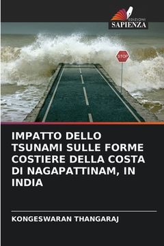 portada Impatto Dello Tsunami Sulle Forme Costiere Della Costa Di Nagapattinam, in India (en Italiano)