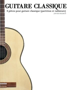 portada Guitare Classique: 4 pièces pour guitare classique (partition et tablature)