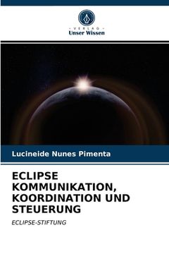 portada Eclipse Kommunikation, Koordination Und Steuerung (en Alemán)