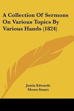 portada a collection of sermons on various topics by various hands (1824) (en Inglés)