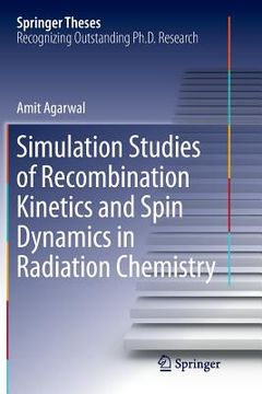 portada Simulation Studies of Recombination Kinetics and Spin Dynamics in Radiation Chemistry (in English)