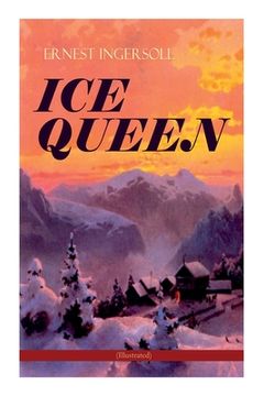 portada ICE QUEEN (Illustrated): Christmas Classics Series - A Gritty Saga of Love, Friendship and Survival (in English)