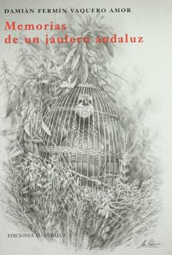 portada memorias de un jaulero andaluz (sesenta años de caza:vivencias, historias y le-. yendas)