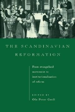 portada The Scandinavian Reformation: From Evangelical Movement to Institutionalisation of Reform (en Inglés)