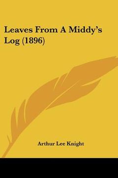 portada leaves from a middy's log (1896) (en Inglés)