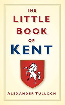 portada The Little Book of Kent (en Inglés)