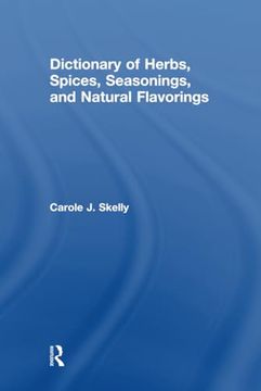 portada Dictionary of Herbs, Spices, Seasonings, and Natural Flavorings (in English)