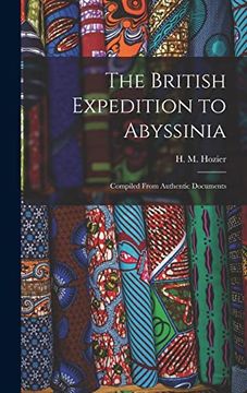 portada The British Expedition to Abyssinia: Compiled From Authentic Documents (en Inglés)