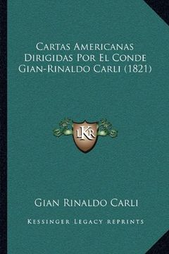 portada Cartas Americanas Dirigidas por el Conde Gian-Rinaldo Carli (1821)