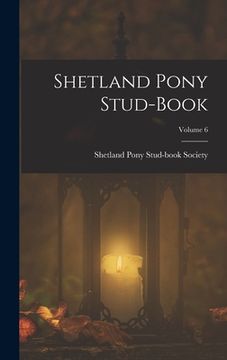 portada Shetland Pony Stud-Book; Volume 6