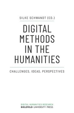 portada Digital Methods in the Humanities: Challenges, Ideas, Perspectives (en Inglés)