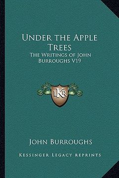 portada under the apple trees: the writings of john burroughs v19 (in English)