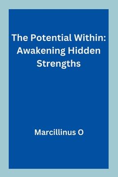 portada The Potential Within: Awakening Hidden Strengths (in English)