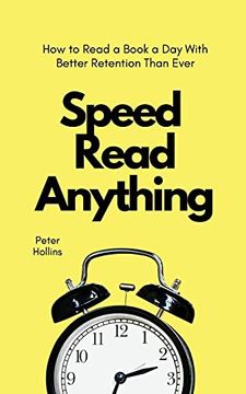 portada Speed Read Anything: How to Read a Book a day With Better Retention Than Ever 