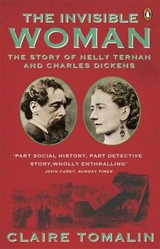 portada the invisible woman: the story of nelly ternan and charles dickens. claire tomalin (en Inglés)