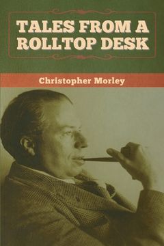 portada Tales from a Rolltop Desk (en Inglés)
