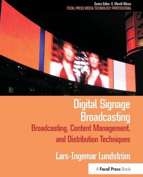 portada Digital Signage Broadcasting: Broadcasting, Content Management, and Distribution Techniques