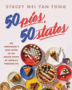 portada 50 Pies, 50 States: An Immigrant'S Love Letter to the United States Through pie (en Inglés)