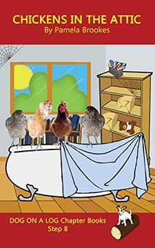 portada Chickens in the Attic Chapter Book: Systematic Decodable Books Help Developing Readers, Including Those With Dyslexia, Learn to Read With Phonics (Dog on a log Chapter Books) (in English)