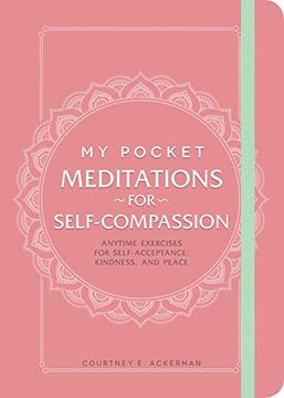 portada My Pocket Meditations for Self-Compassion: Anytime Exercises for Self-Acceptance, Kindness, and Peace (en Inglés)