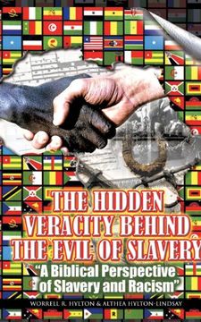 portada The Hidden Veracity Behind the Evil of Slavery (in English)