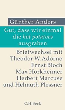 portada Gut, Dass wir Einmal die hot Potatoes Ausgraben: Briefwechsel mit Theodor w. Adorno, Ernst Bloch, max Horkheimer, Herbert Marcuse und Helmuth Plessner (in German)