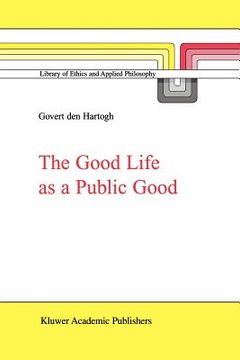 portada the good life as a public good (en Inglés)