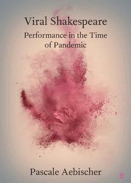 portada Viral Shakespeare: Performance in the Time of Pandemic (Elements in Shakespeare Performance) (en Inglés)
