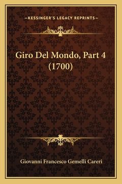 portada Giro Del Mondo, Part 4 (1700) (en Italiano)