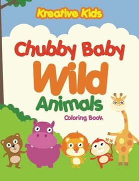 portada Chubby Baby Wild Animals Coloring Book