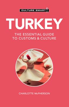 portada Turkey - Culture Smart! The Essential Guide to Customs & Culture (in English)