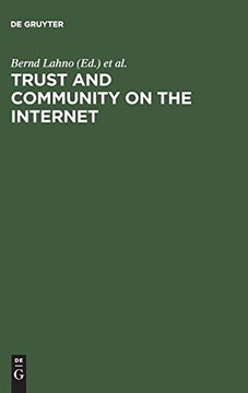 portada Trust and Community on the Internet: Opportunities and Restrictions for Online Cooperation (en Inglés)