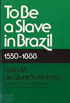 portada To be a Slave in Brazil: 1550-1888 (en Inglés)