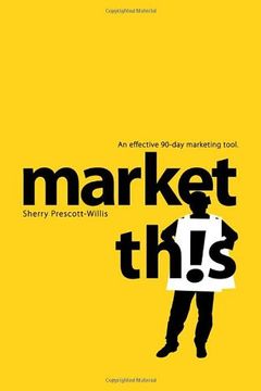 portada Market This! An Effective 90-Day Marketing Tool (in English)