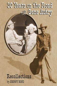 portada 30 Years on the Road with Gene Autry: Recollections (en Inglés)