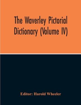 portada The Waverley Pictorial Dictionary (Volume Iv)