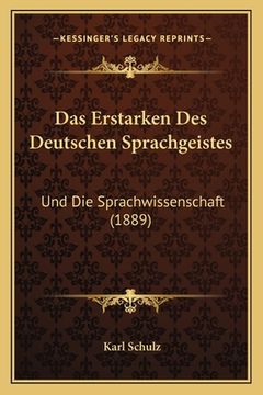 portada Das Erstarken Des Deutschen Sprachgeistes: Und Die Sprachwissenschaft (1889) (en Alemán)
