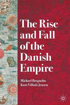 portada The Rise and Fall of the Danish Empire (en Inglés)