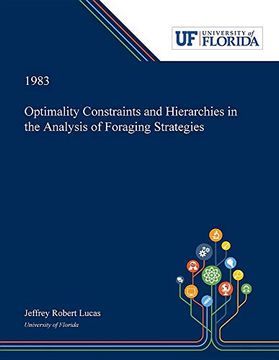 portada Optimality Constraints and Hierarchies in the Analysis of Foraging Strategies (en Inglés)