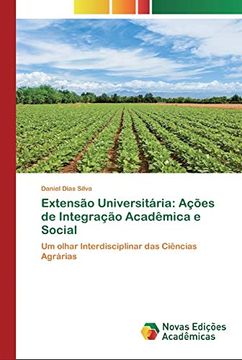 portada Extensão Universitária: Ações de Integração Acadêmica e Social: Um Olhar Interdisciplinar das Ciências Agrárias